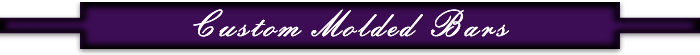 Custom Molded Bars